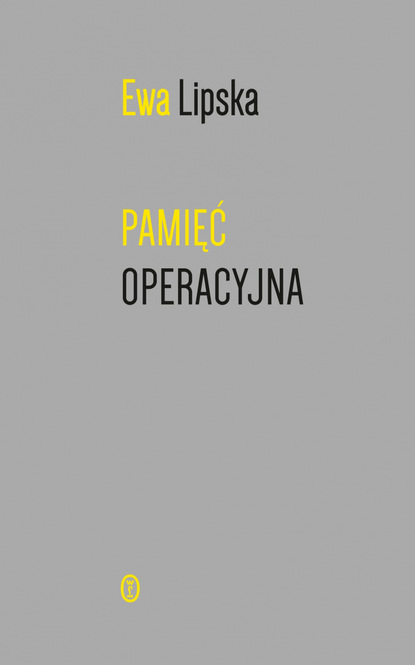 Ewa Lipska — Pamięć operacyjna