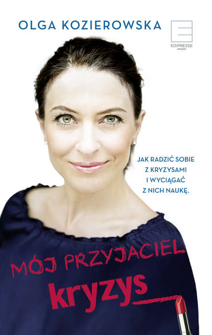 Olga Kozierowska — M?j przyjaciel kryzys