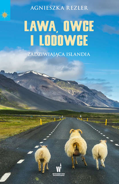 Agnieszka Rezler - Lawa, owce i lodowce
