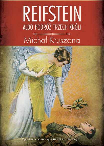 Michał Kruszona - Reifstein albo Podróż Trzech Króli