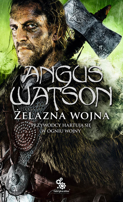 Angus Watson - Żelazna wojna
