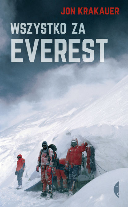 Jon Krakauer - Wszystko za Everest