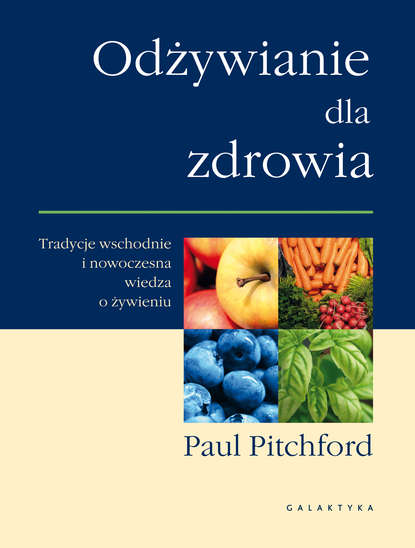 Paul Pitchford - Odżywianie dla zdrowia