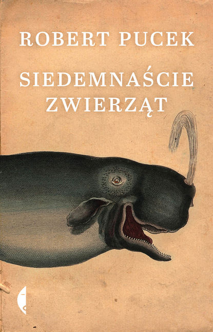 Robert Pucek - Siedemnaście zwierząt