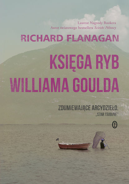 Richard Flanagan — Księga ryb Williama Goulda