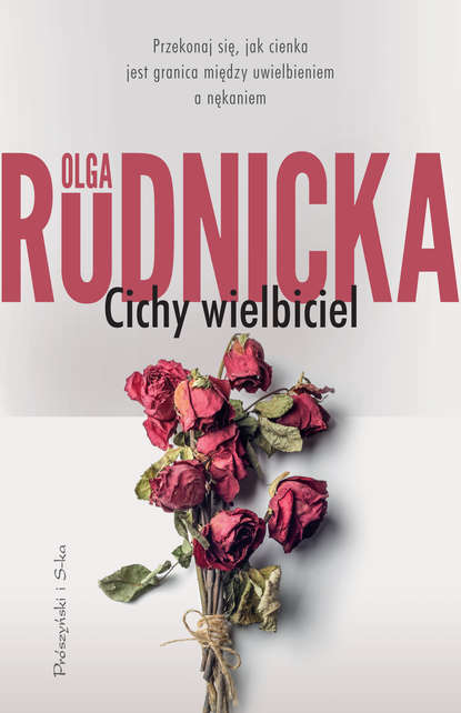 Olga Rudnicka - Cichy wielbiciel