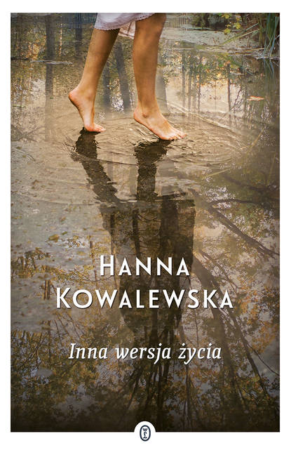 Hanna Kowalewska - Inna wersja życia