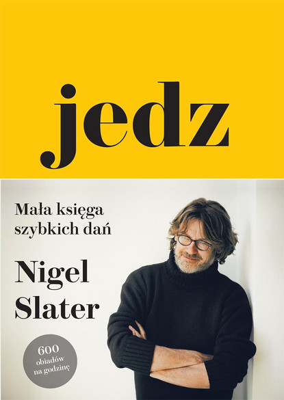 Nigel  Slater - Jedz