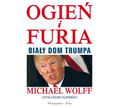 Michael  Wolff - Ogień i furia