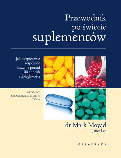 MARK MOYAD - Przewodnik po świecie suplementów