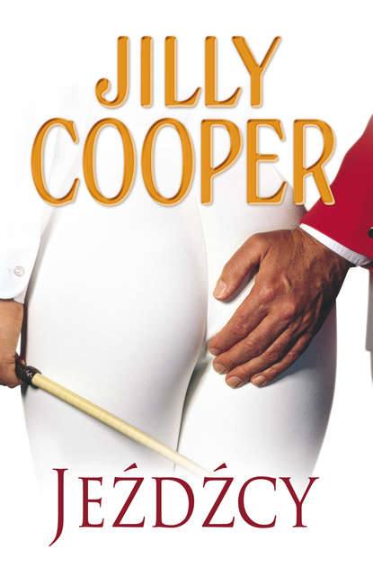 Jilly  Cooper - Jeźdźcy