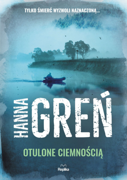 Hanna Greń — Otulone ciemnością