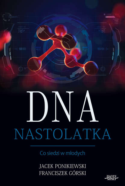 Jacek Ponikiewski - DNA Nastolatka