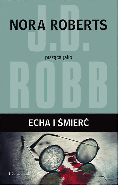 J.D Robb - Echa i śmierć