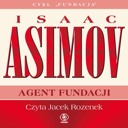 Isaac Asimov - Agent Fundacji