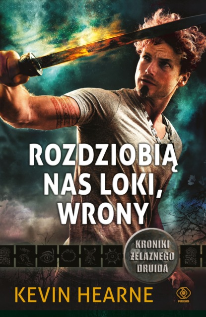 Kevin  Hearne - Rozdziobią nas loki, wrony