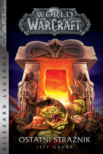 Jeff Grubb - World of Warcraft: Ostatni Strażnik
