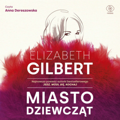 Elizabeth Gilbert - Miasto dziewcząt