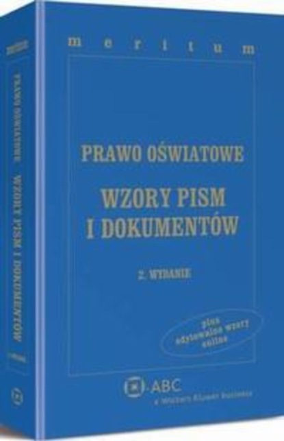 

Prawo oświatowe. Wzory pism i dokumentów z serii MERITUM