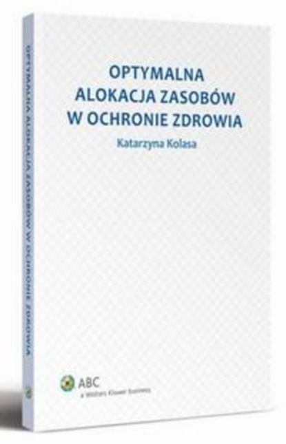 

Optymalna alokacja zasobów w ochronie zdrowia