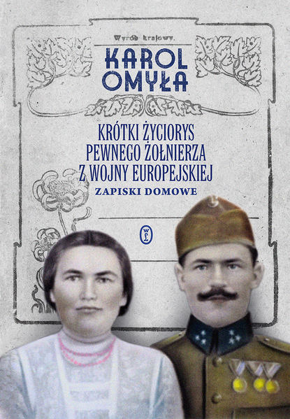 

Krótki życiorys pewnego żołnierza z wojny europejskiej
