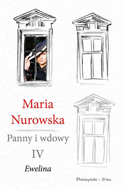 Maria Nurowska - Panny i wdowy. Ewelina