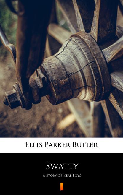 Ellis Parker Butler — Swatty