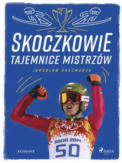 

Skoczkowie - Tajemnice mistrzów