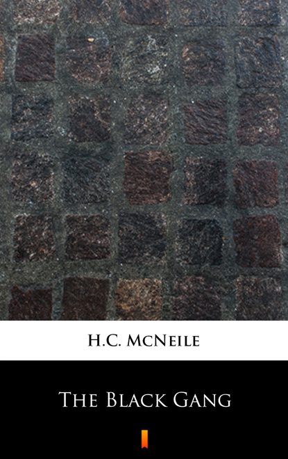 H.C. McNeile — The Black Gang