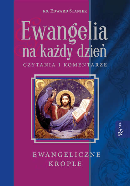 ks. Edward Staniek - Ewangelia na każdy dzień