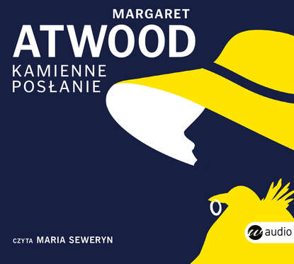 Margaret Atwood - Kamienne posłanie