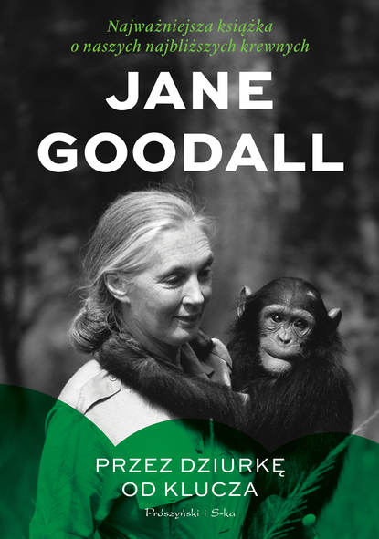 Jane  Goodall - Przez dziurkę od klucza