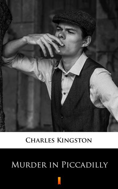 Charles Kingston — Murder in Piccadilly