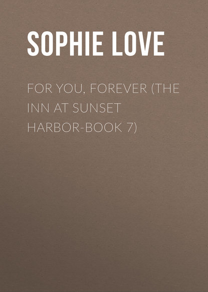 

For You, Forever (The Inn at Sunset Harbor-Book 7)
