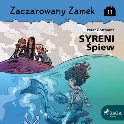 

Zaczarowany Zamek 11 - Syreni Śpiew