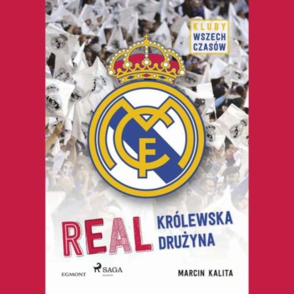 

Real - Królewska drużyna