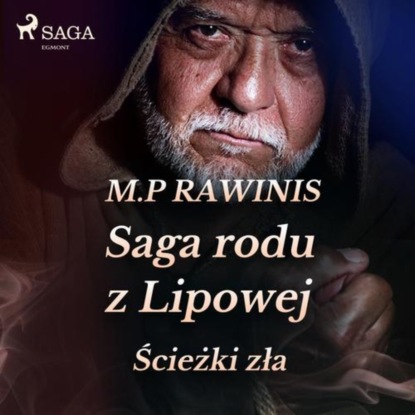 

Saga rodu z Lipowej 5. Ścieżki zła