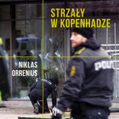 Niklas Orrenius - Strzały w Kopenhadze