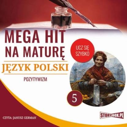 

Mega hit na maturę. Język polski 5. Pozytywizm