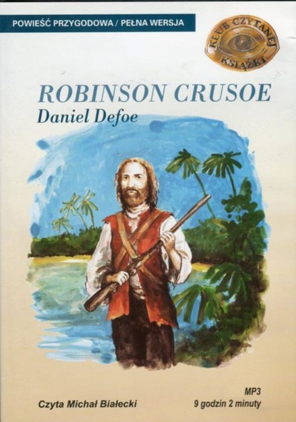 Daniel Defoe - Przypadki Robinsona Crusoe