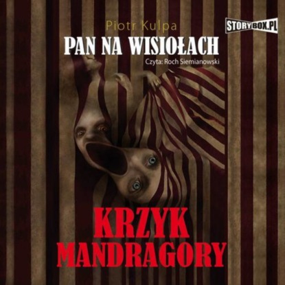 Piotr Kulpa — Pan na Wisiołach tom 2 Krzyk Mandragory