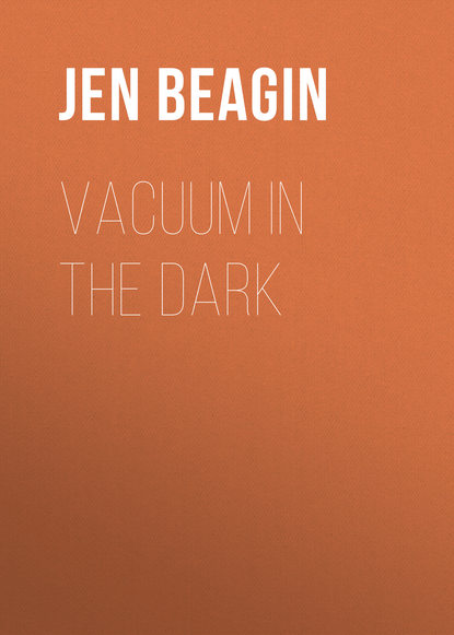 

Vacuum in the Dark