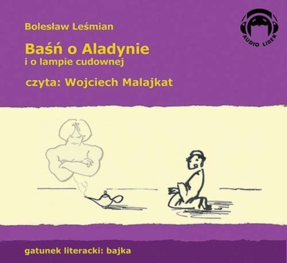 Bolesław Leśmian - Baśń o Aladynie i o lampie cudownej