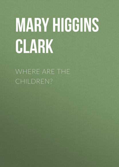 Mary Higgins Clark - Where Are the Children?