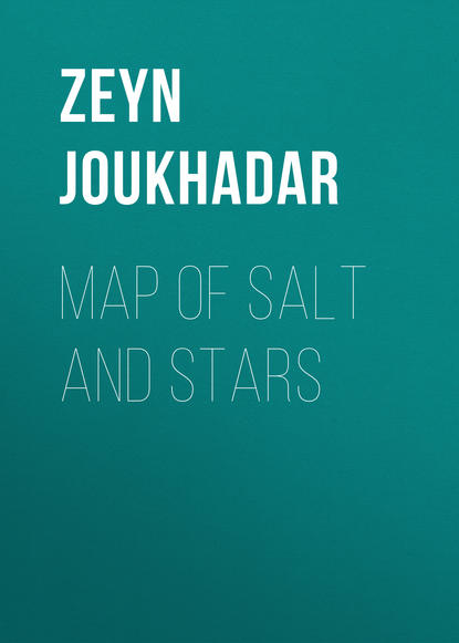 Zeyn Joukhadar - Map of Salt and Stars