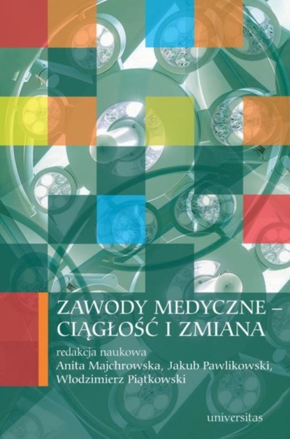 Włodzimierz Piątkowski - Zawody medyczne: ciągłość i zmiana