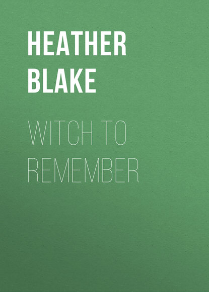 Heather Blake — Witch to Remember