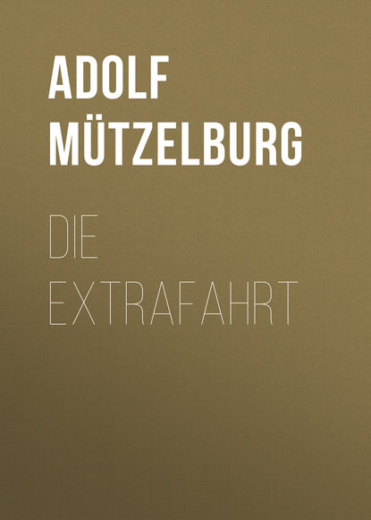 Die Extrafahrt (Adolf Mützelburg). 