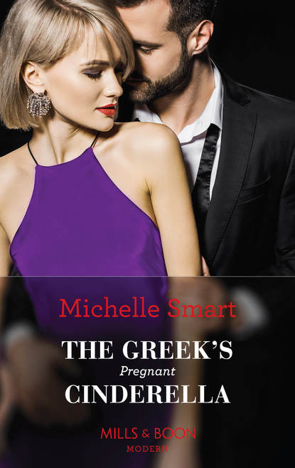 Michelle Smart — The Greek's Pregnant Cinderella