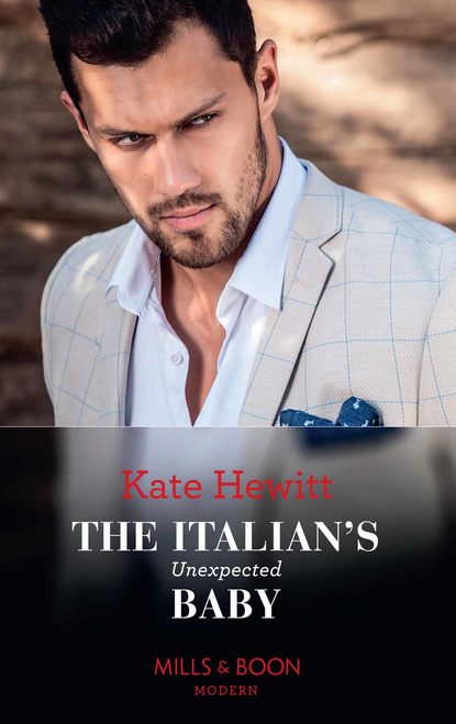 Кейт Хьюит - The Italian's Unexpected Baby